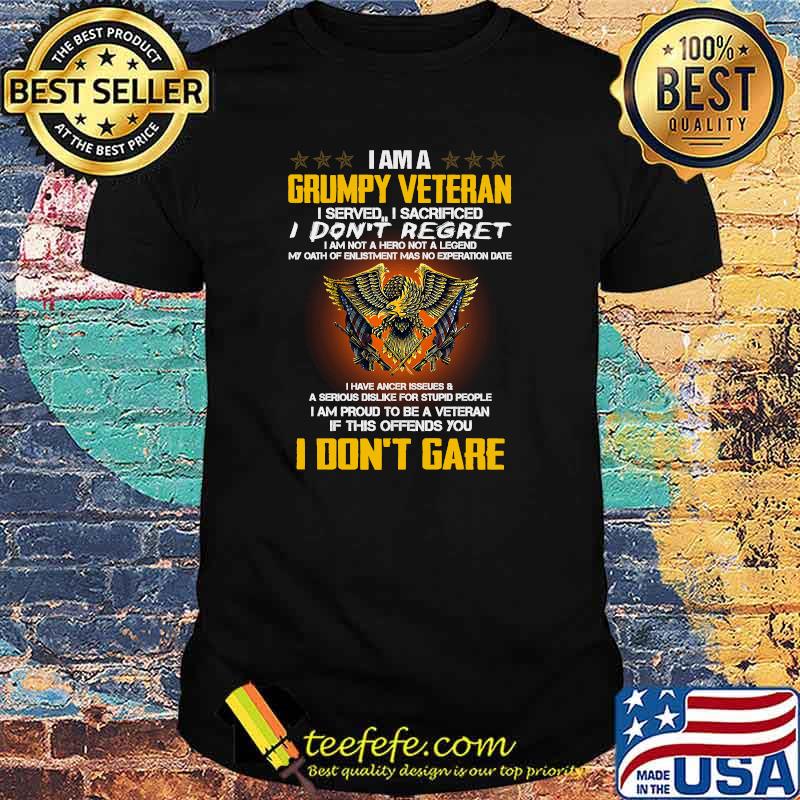 I Am A Grumpy Veteran I Served I Sacrificed Eagle Military Vintage T-shirt