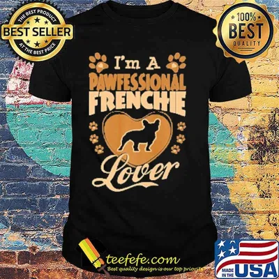 I Am A Pawfessional Frenchie Dog Lover Valentine Shirt
