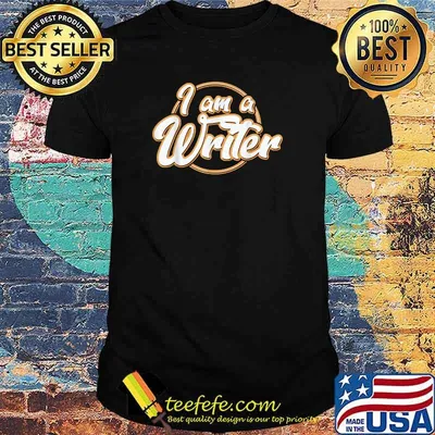 I Am A Writer Author T-Shirt