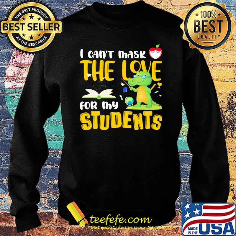 i-can-t-mask-the-love-for-my-students-shirt-Sweater.jpg