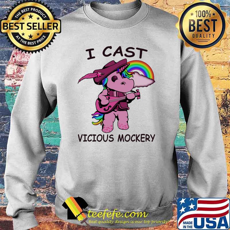 I Cast Vicious Mockery Unicorn Shirt Sweater I Cast Vicious Mockery Unicorn Shirt Sweater