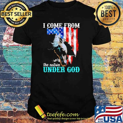 I come from the nation under god horse american flag shirt