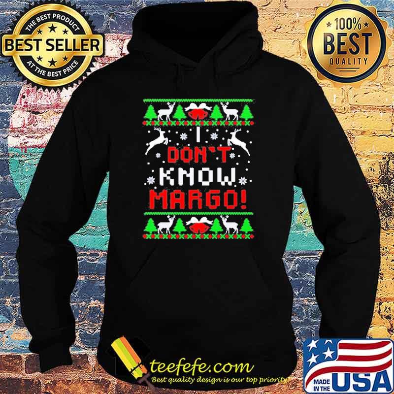 I don’t know margo christmas s Hoodie I don’t know margo christmas s Hoodie