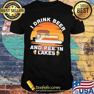 I Drink Beer And Pee In Lakes Vintage Shirt