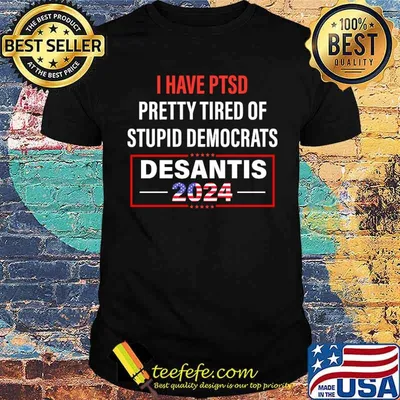 I have ptsd pretty tired of stupid democrats trump 2024 american flag shirt
