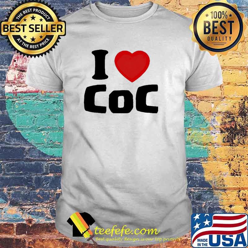 I love CoC shirt I love CoC shirt