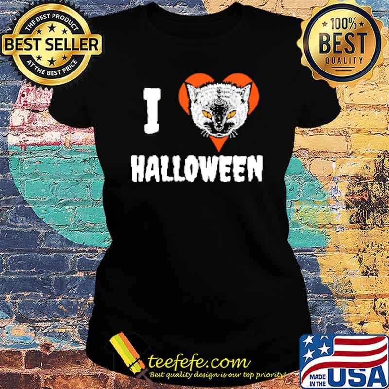 I love halloween cat s Ladies tee I love halloween cat s Ladies tee
