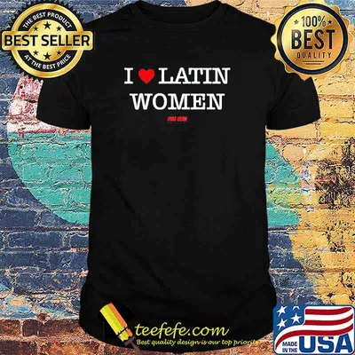 I love Latin women shirt