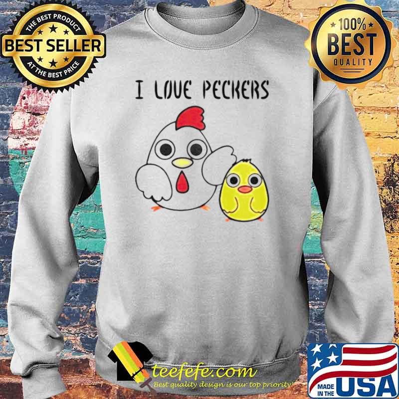 I love peckers s Sweater I love peckers s Sweater