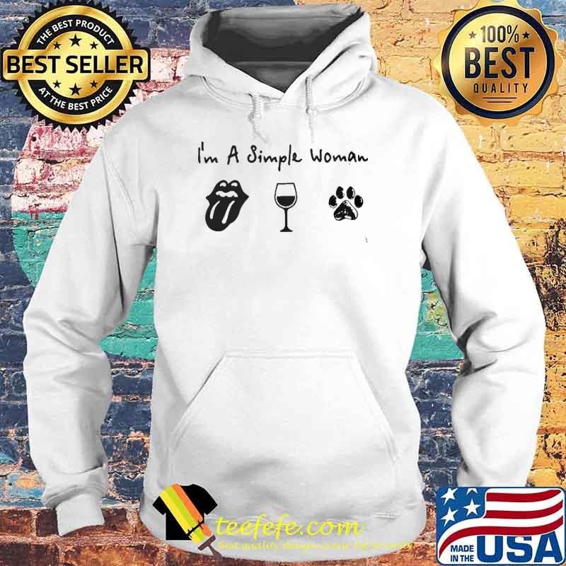 I'm A Simple Woman Lip Wine And Dog Shirt Hoodie I'm A Simple Woman Lip Wine And Dog Shirt Hoodie
