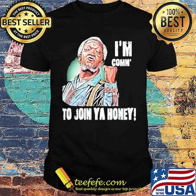 I'm Coming To Join Ya Honey Sanford Shirt