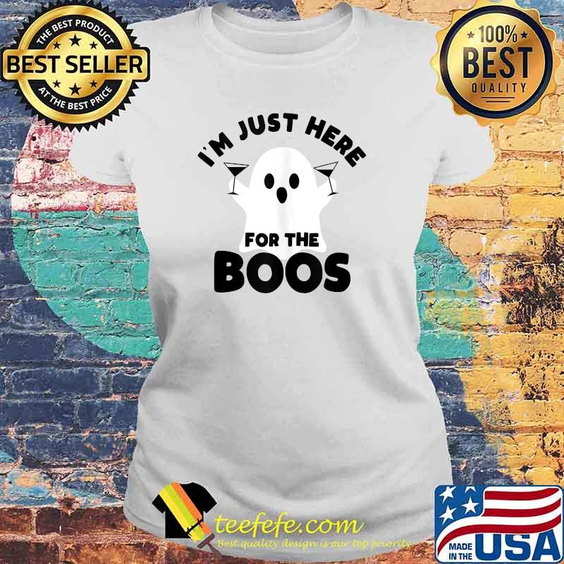 I'm Just Here for the Boos Ghost Wine Halloween T-s Laides tee I'm Just Here for the Boos Ghost Wine Halloween T-s Laides tee