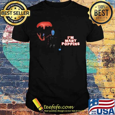 I'm Mary Poppins Yondu Shirt