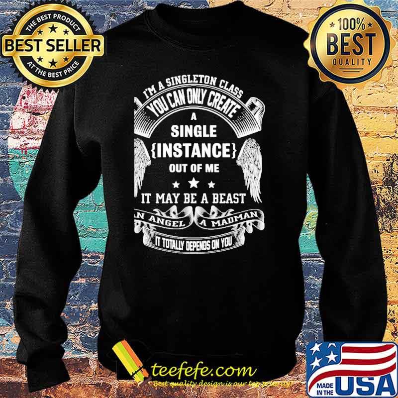I'M SINGLETON CLASS, BEAST, ANGEL, MADMAN SHIRT Sweater I'M SINGLETON CLASS, BEAST, ANGEL, MADMAN SHIRT Sweater