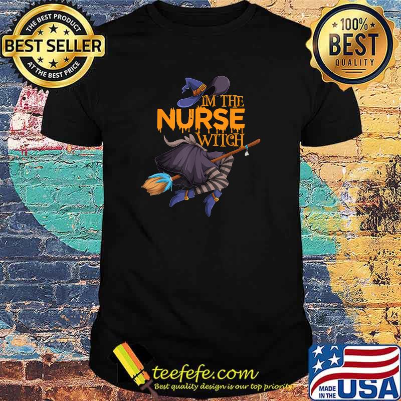 I'm The Nurse Witch Halloween Matching Group Costume T-Shirt