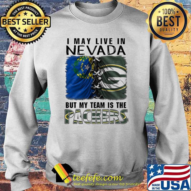 I may Live In Nevada But My Team Is The Packers Shirt Sweater I may Live In Nevada But My Team Is The Packers Shirt Sweater