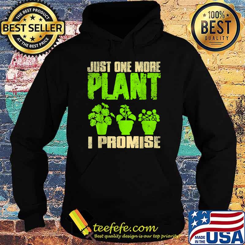 I Need More Plants Garden Gardening T-Shirt Hoodie I Need More Plants Garden Gardening T-Shirt Hoodie
