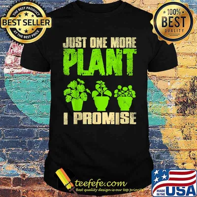 I Need More Plants Garden Gardening T-Shirt