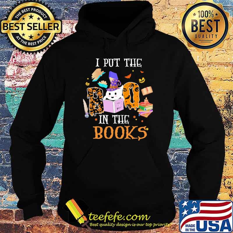 I Put The Boo In The Books Shirt Hoodie I Put The Boo In The Books Shirt Hoodie