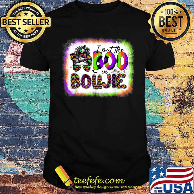 I Put The Boo In The Boujie Messy Bun Witch T-Shirt