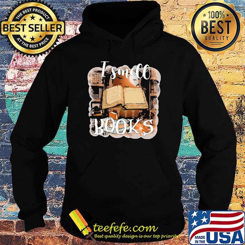 I Smell Books Shirt Hoodie I Smell Books Shirt Hoodie
