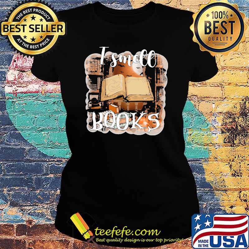 I Smell Books Shirt Ladies tee I Smell Books Shirt Ladies tee