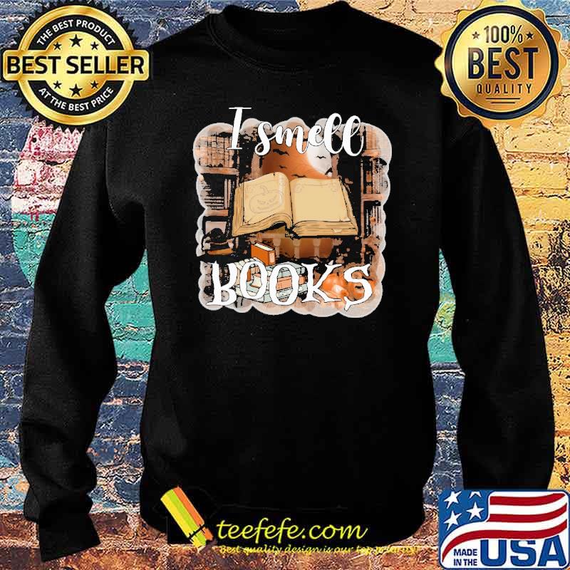 I Smell Books Shirt Sweater I Smell Books Shirt Sweater