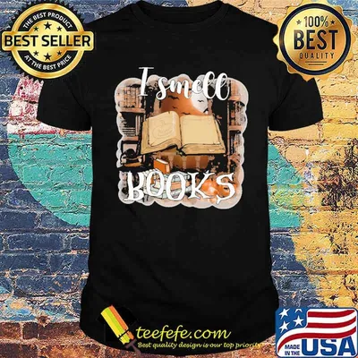 I Smell Books Shirt
