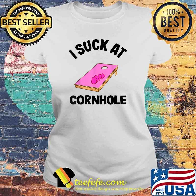I Suck At Cornhole Loser Sarcastic Joke Pink Corn Hole Board T-Shirt Laides tee I Suck At Cornhole Loser Sarcastic Joke Pink Corn Hole Board T-Shirt Laides tee