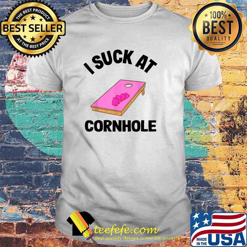 I Suck At Cornhole Loser Sarcastic Joke Pink Corn Hole Board T-Shirt I Suck At Cornhole Loser Sarcastic Joke Pink Corn Hole Board T-Shirt