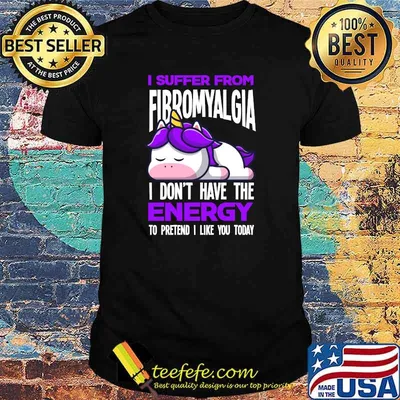 I Suffer From Fibromyalgia I Dont Have The Energy To Pretend I Like You Today Unicorn T-Shirt