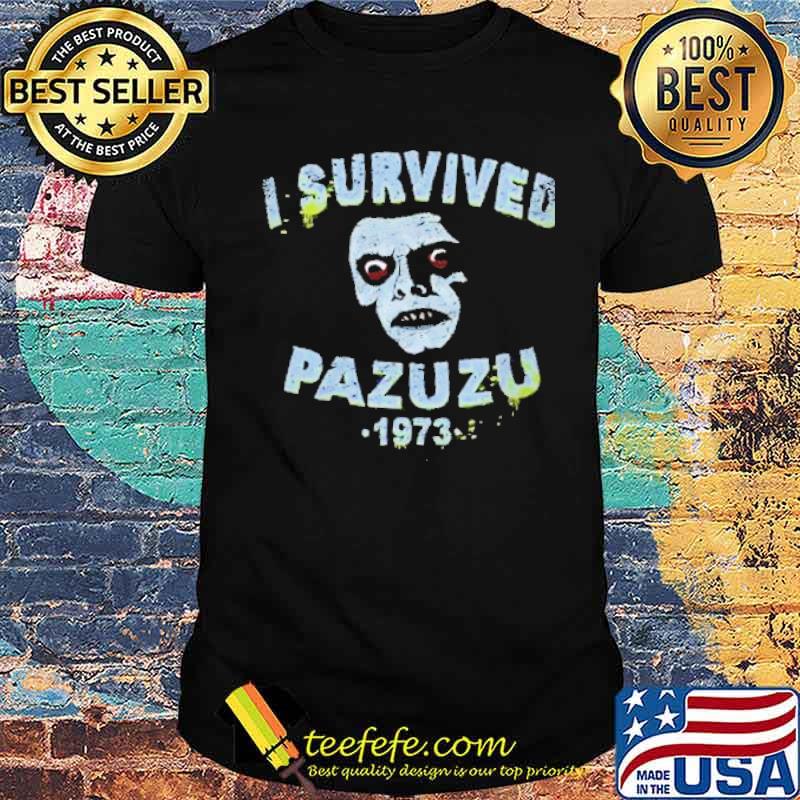 I Survived Pazuzu 1973 Possession Shirt