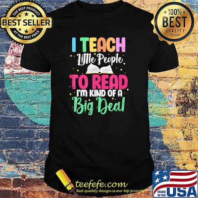 I Teach Little People To Read I'm Kind Of A Big Dead Reading Teacher T-Shirt
