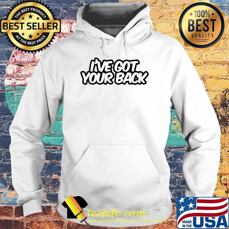 I've Got Your Back Halloween T-Shirt Hoodie I've Got Your Back Halloween T-Shirt Hoodie