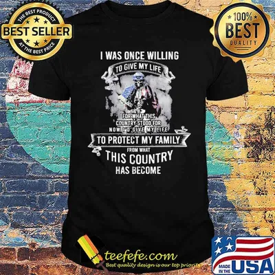 I was once willing to give my life to protect my family from what this country has become skull ameican flag shirt