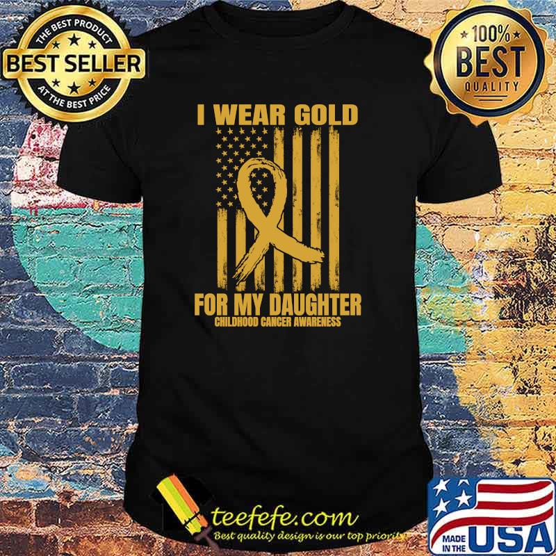 I Wear Gold Ribbon Daughter Childhood Cancer Awareness Flag T-Shirt