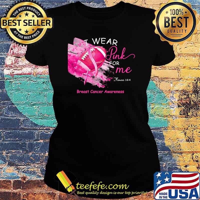 i-wear-pink-for-me-breast-cancer-awareness-football-shirt-Ladies-tee.jpg