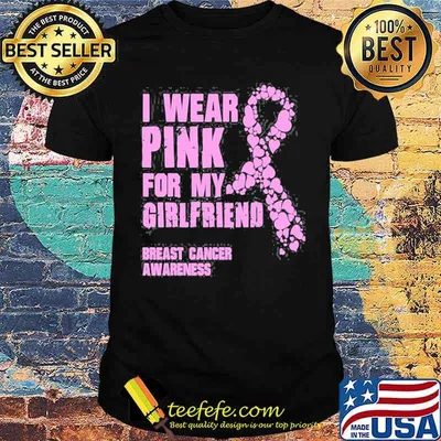 I Wear Pink For My Girlfriend Breast Cancer Shirt