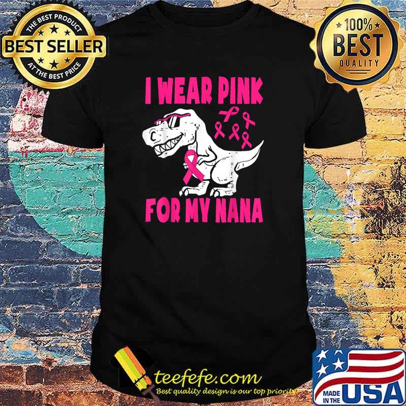 I Wear Pink For My Nana Dinosaur Breast Cancer Awareness T-Shirt