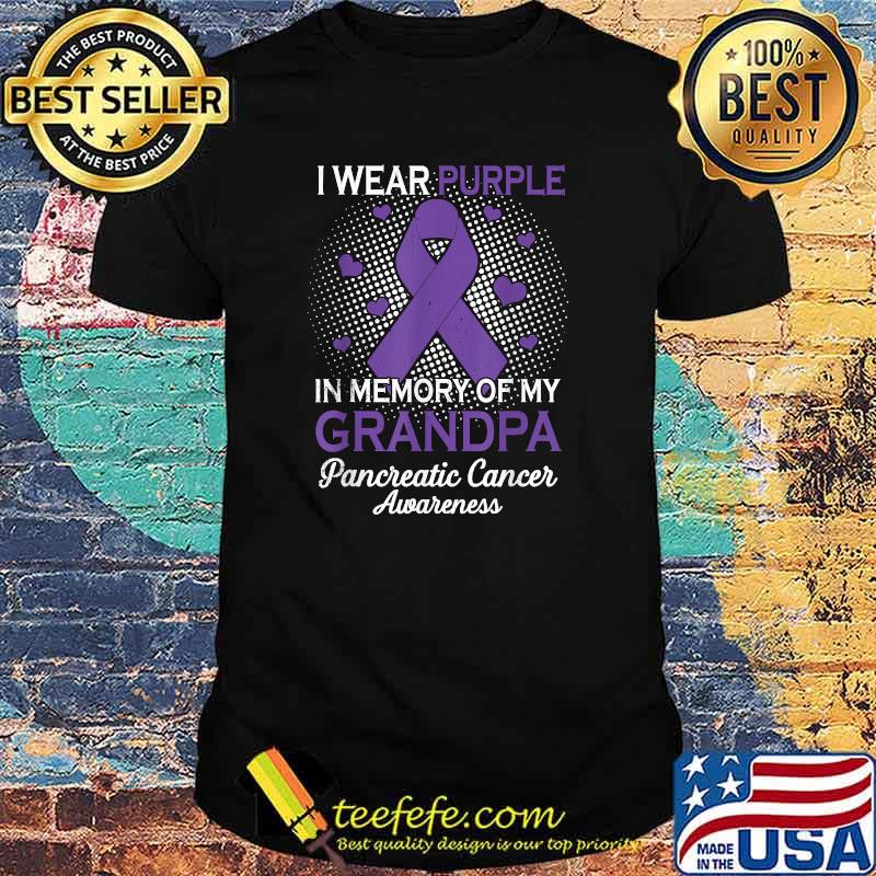 I Wear Purple In Memory Of Grandpa Pancreatic Cancer Awareness Ribbon T-Shirt