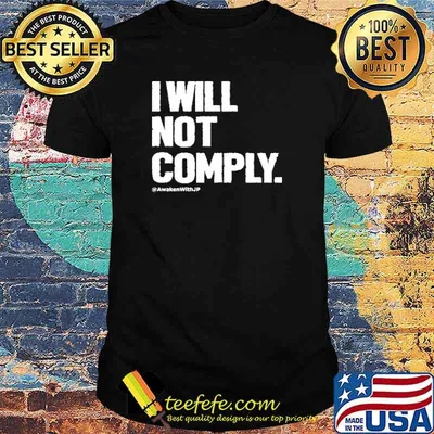 I WILL NOT COMPLY MEN'S APPAREL Awaken with Jp Shirt