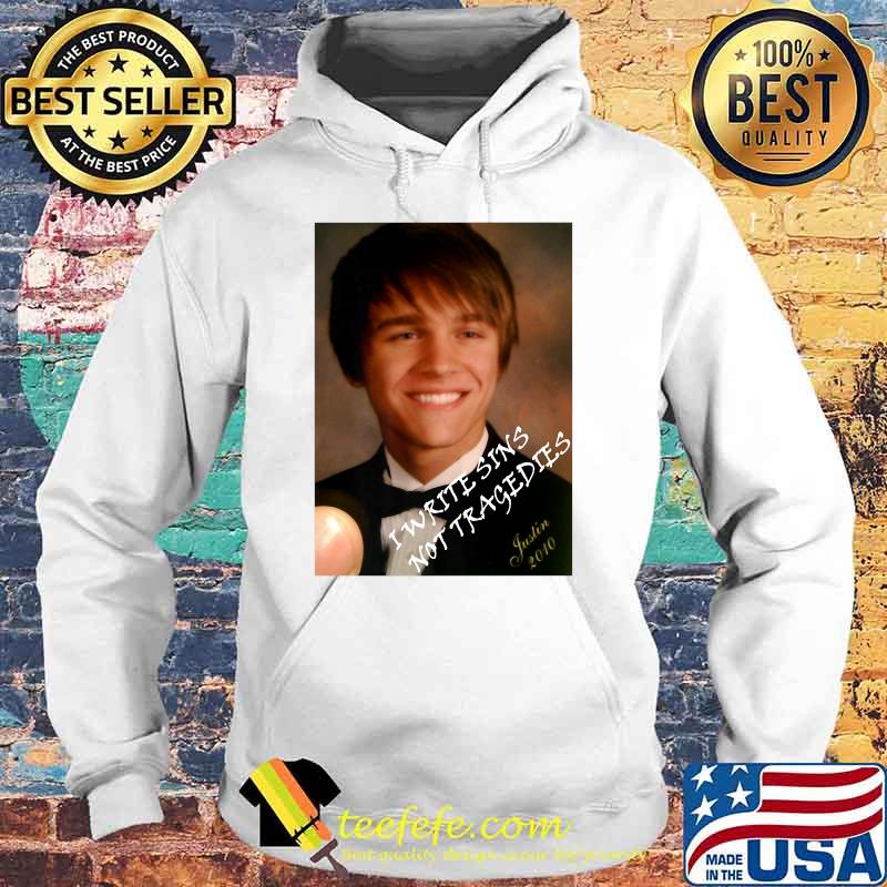 I Writes Sins Not Tragedies Justin 2010 T-Shirt Hoodie I Writes Sins Not Tragedies Justin 2010 T-Shirt Hoodie