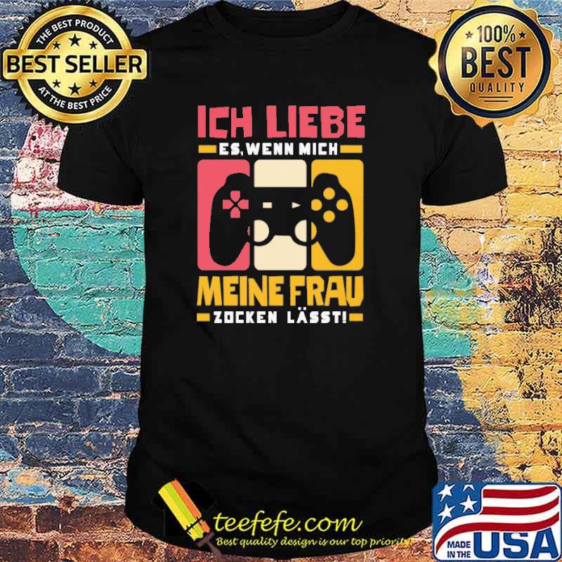 Ich liebe es wenn mich meine frau zocken lässt video game vintage shirt