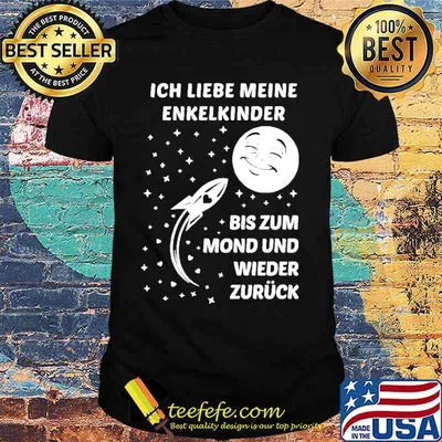 Ich Liebe Meine Enkelkinder Bis Zum Mond Und Wieder Zuruck Rocket and Moon Version Shirt