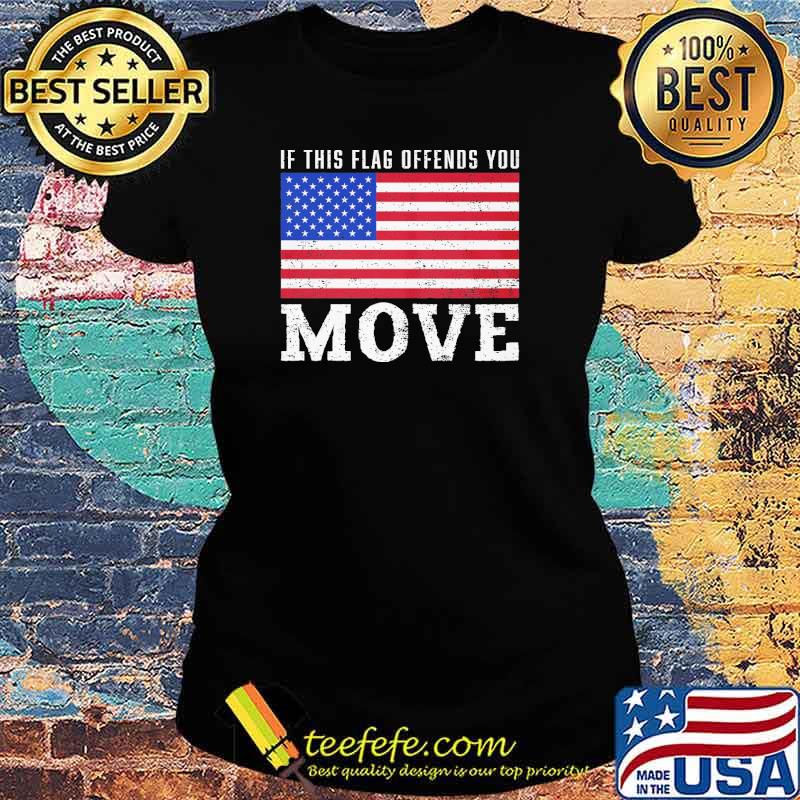 If this flag offends you move american flag s Ladies tee If this flag offends you move american flag s Ladies tee