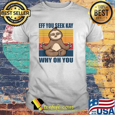If you see kay why oh you yoga sloth T-Shirt