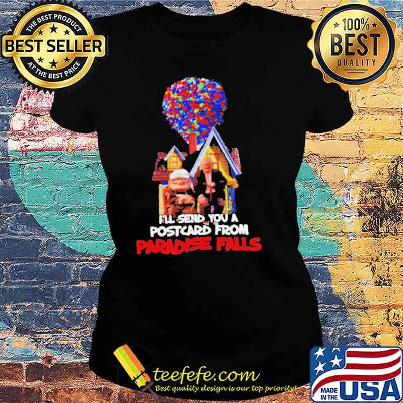 I’ll send you a postcard from paradise falls old man and old women s Ladies tee I’ll send you a postcard from paradise falls old man and old women s Ladies tee