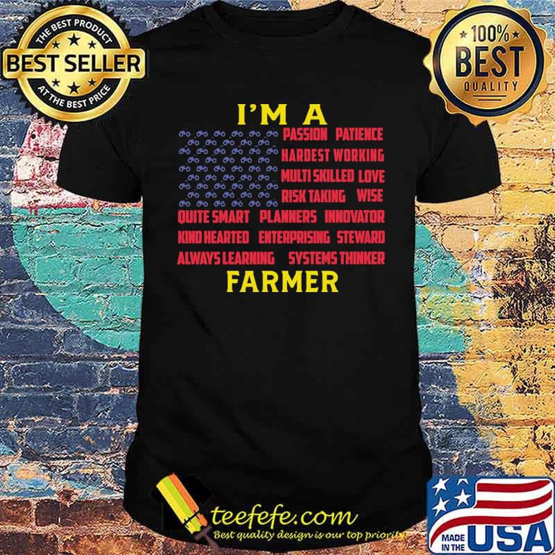 Im a farmer passion patience hardest working systems thinker usa flag shirt