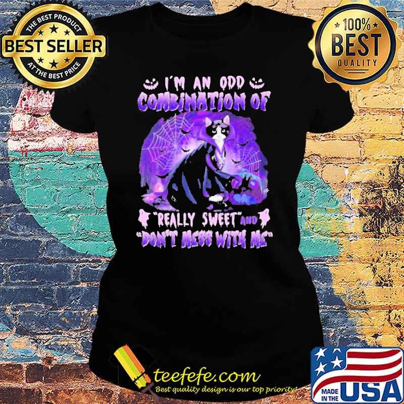 I’m An Odd Combination Of Really Sweet And Don’t Mess With Me Happy Halloween Shirt Ladies tee I’m An Odd Combination Of Really Sweet And Don’t Mess With Me Happy Halloween Shirt Ladies tee
