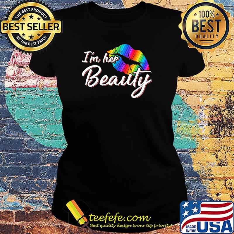 Im Her Beauty Lips LGBT s Ladies tee Im Her Beauty Lips LGBT s Ladies tee